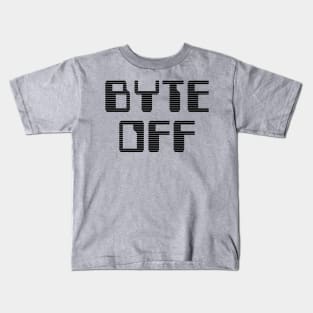 Byte Off Kids T-Shirt